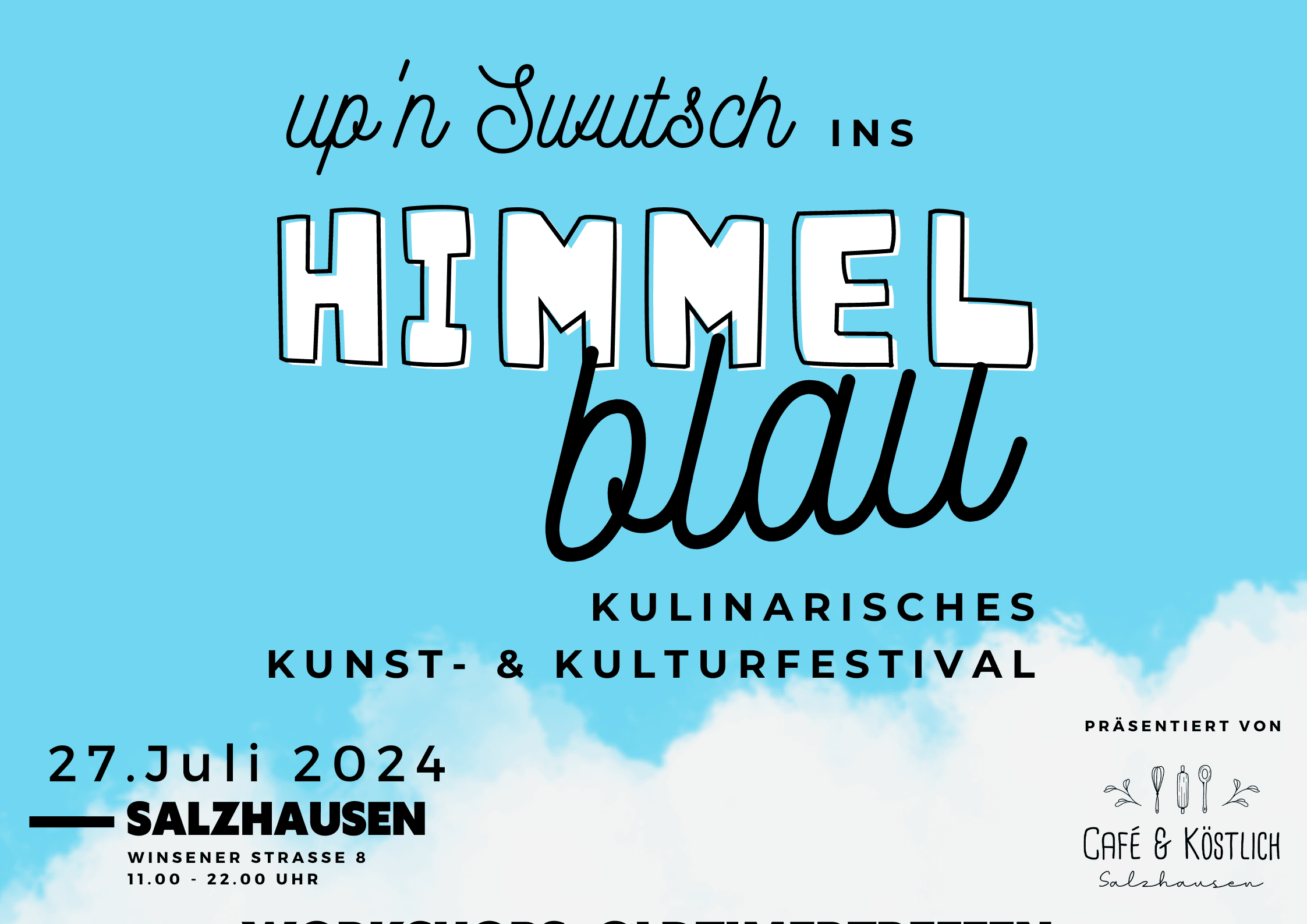 Kulinarisches Kunst- und Kulturfestival: "Upn Swutsch ins Himmelblau"